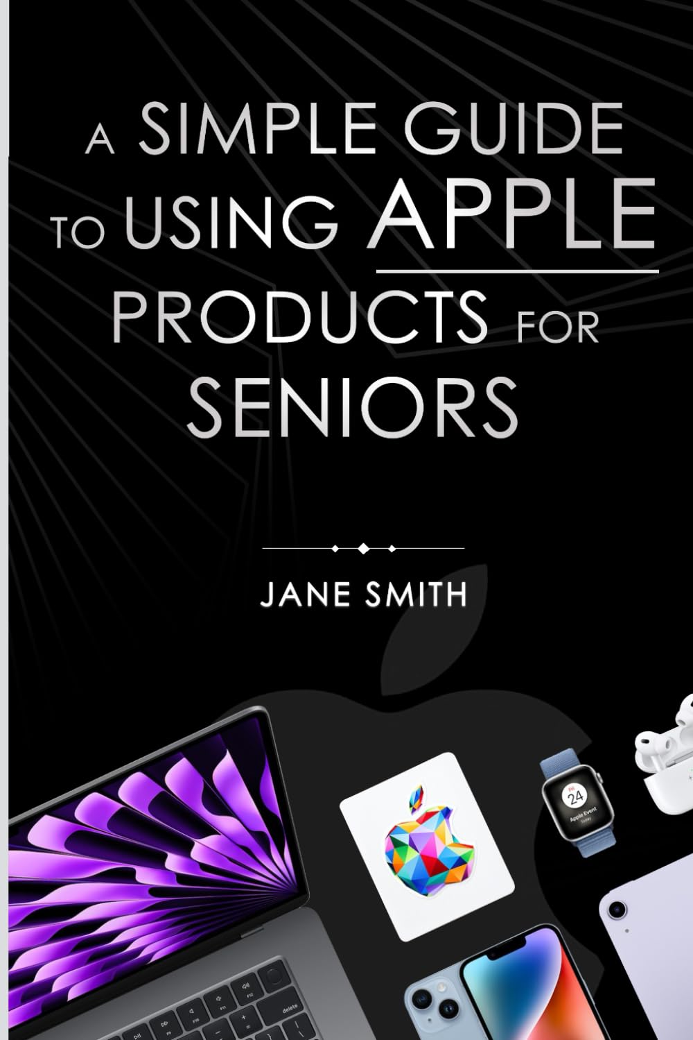A Simple Guide to Using Apple Products for Seniors
