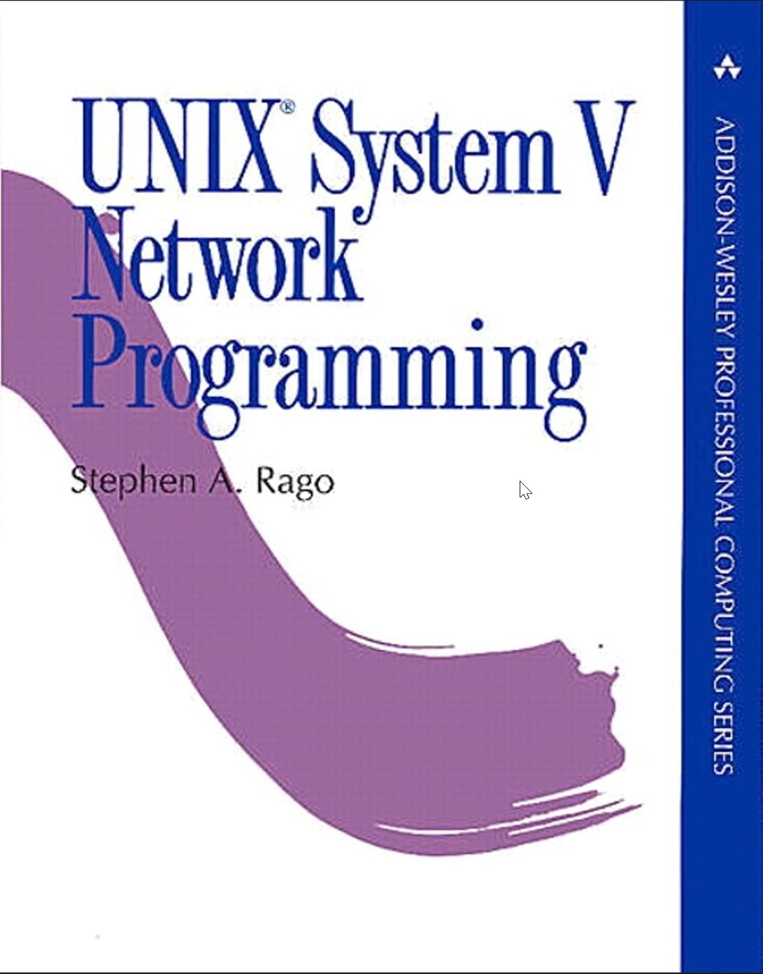 UNIX System V Network Programming (Addison-Wesley Professional Computing Series)