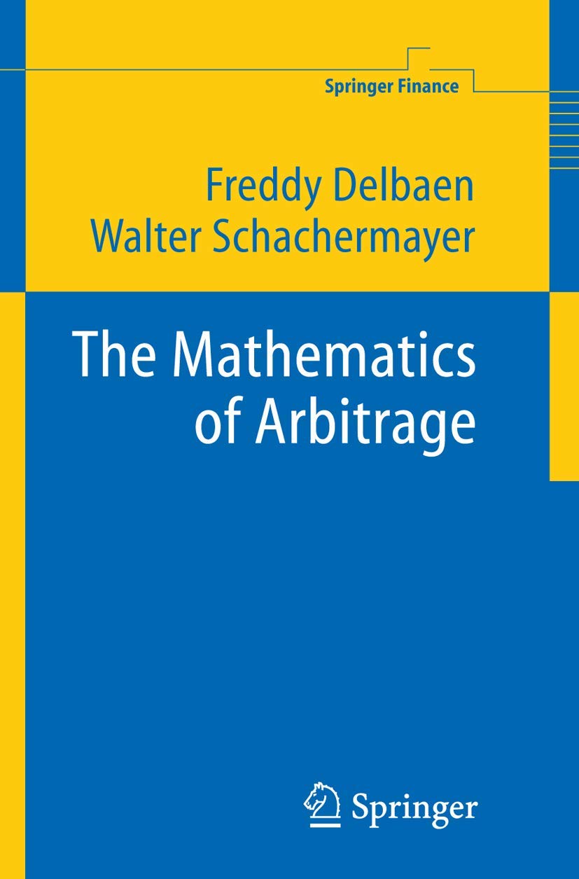 The Mathematics of Arbitrage (Springer Finance)