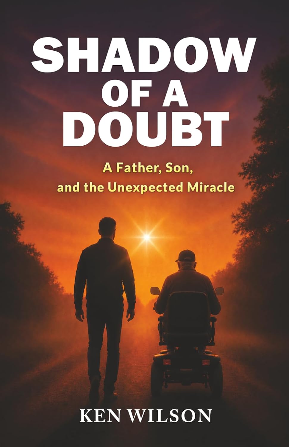 Shadow of a Doubt: A Father, Son, and the Unexpected Miracle