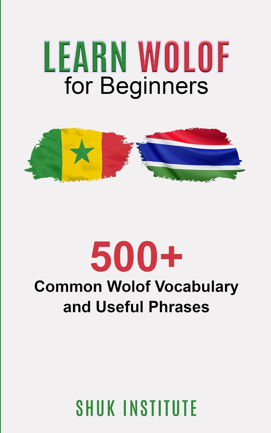 Learn Wolof for Beginners: 500+ Common Wolof Vocabulary and Useful Phrases