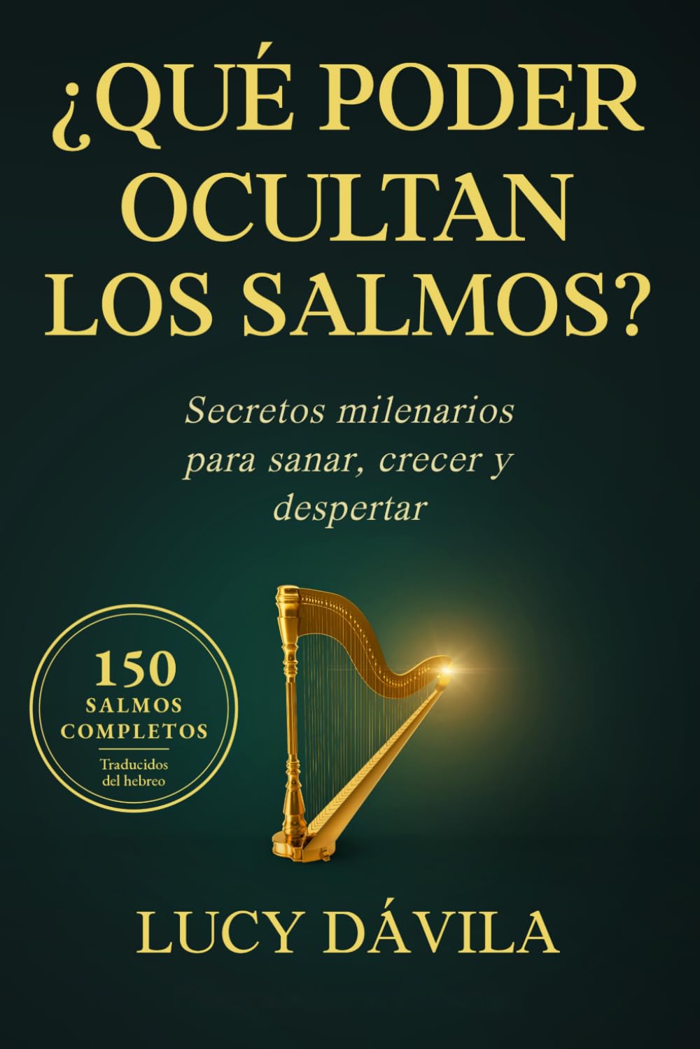 ¿QUÉ PODER OCULTAN LOS SALMOS?: Secretos milenarios para sanar, crecer y despertar (Spanish Edition)