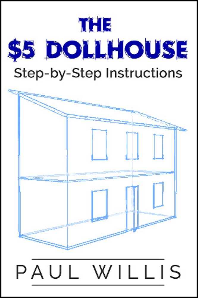 The $5 Dollhouse: Step-by-Step Instructions