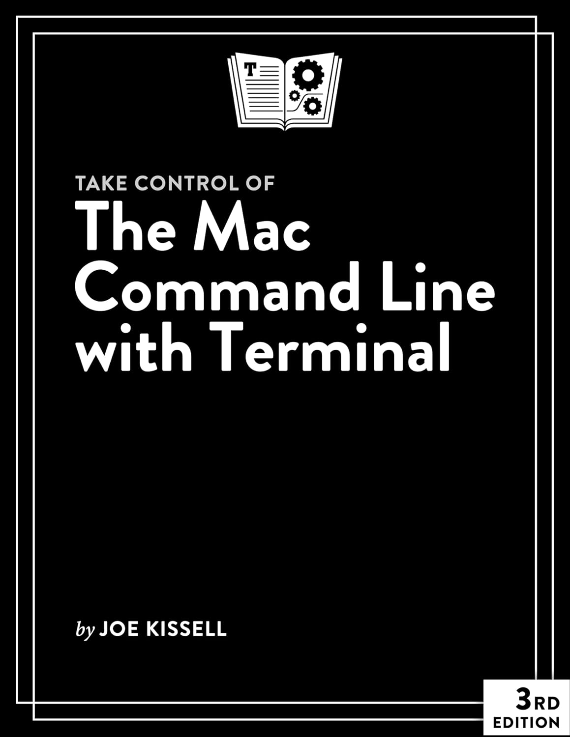 Take Control of the Mac Command Line with Terminal, 3rd Edition
