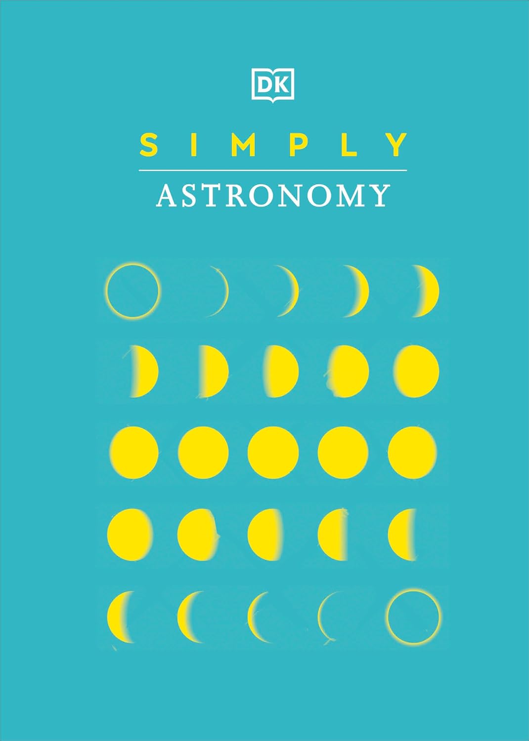 Simply Astronomy (DK Simply)