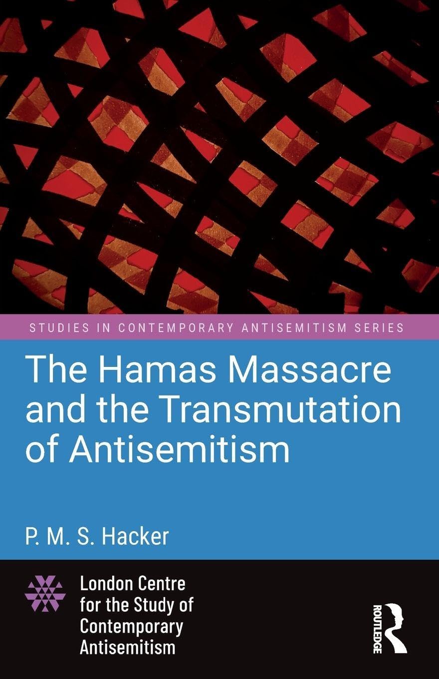 The Hamas Massacre and the Transmutation of Antisemitism (Studies in Contemporary Antisemitism)