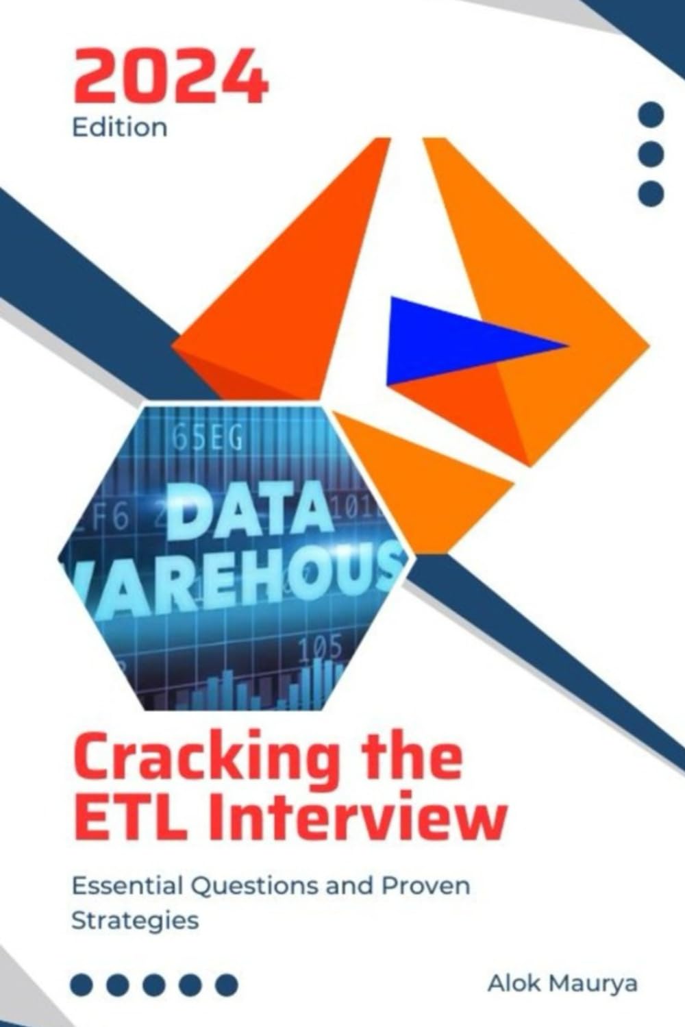 Cracking the ETL Interview 2024 - The Ultimate Interview Book: Essential Questions and Proven Strategies