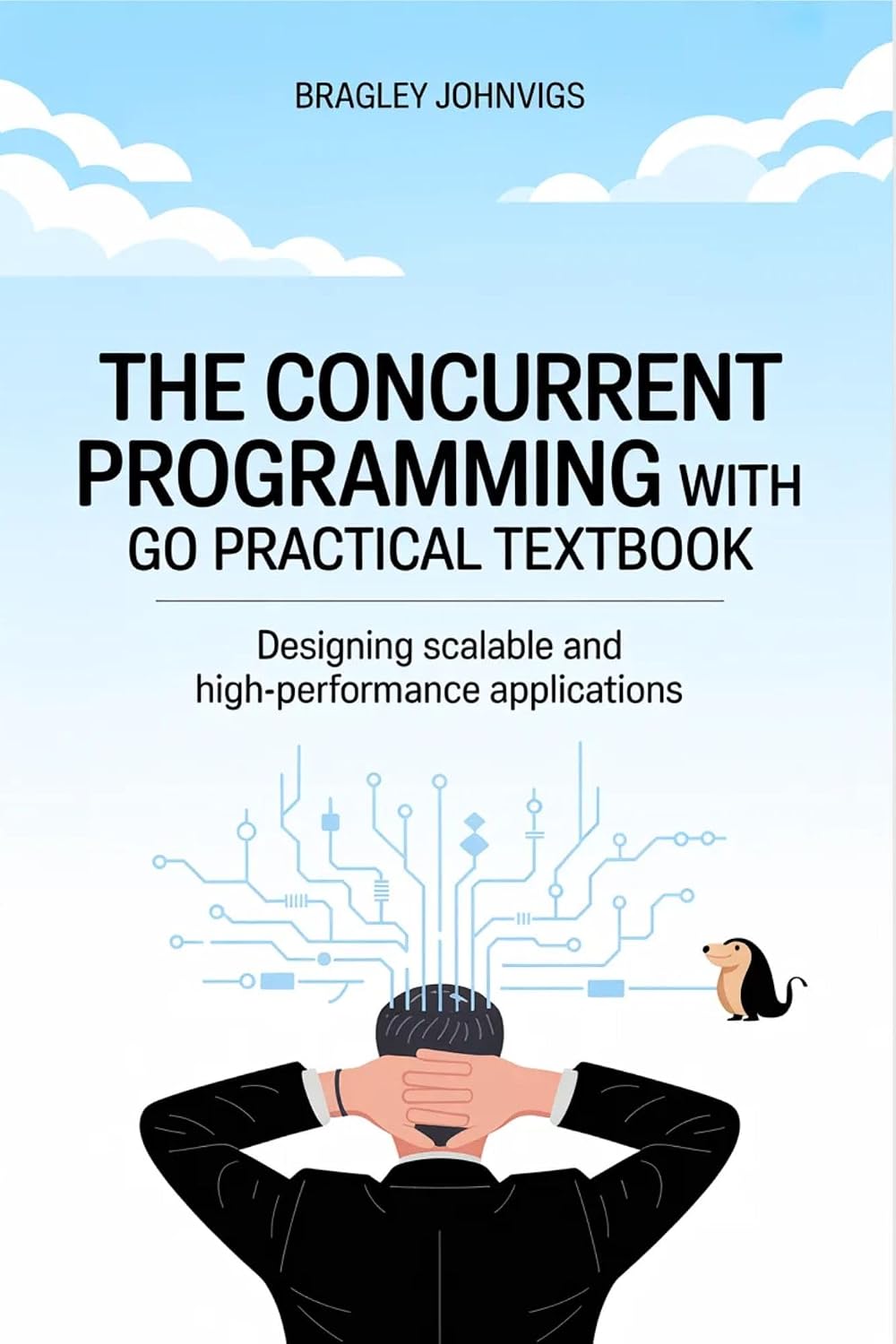 The Concurrent Programming with Go Practical Textbook: Designing Scalable and High-Performance Applications