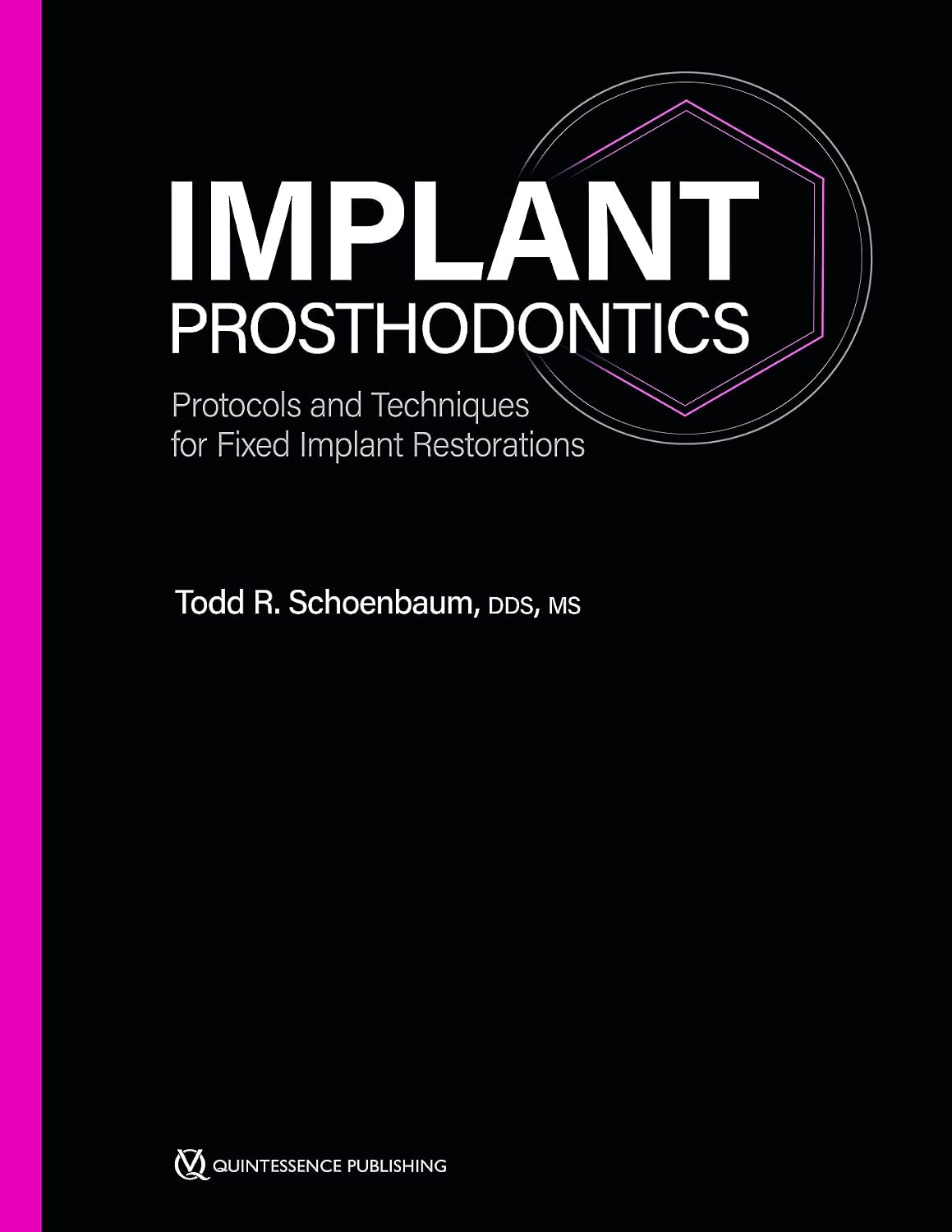 Implant Prosthodontics: Protocols and Techniques for Fixed Implant Restorations