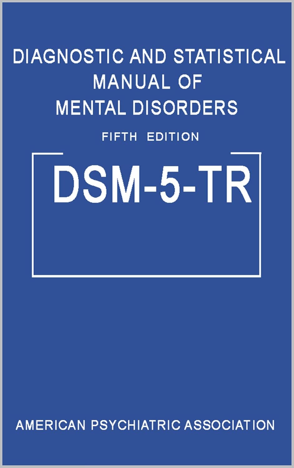 DSM 5 TR [Kindle Edition] Mental Disorders: Diagnostic handbook and Statistical Manual from dsm-5-tr 5th edition: Includes the fully revised text and references updated diagnostic criteria and ICD-10