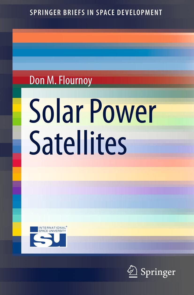 Solar Power Satellites (SpringerBriefs in Space Development)