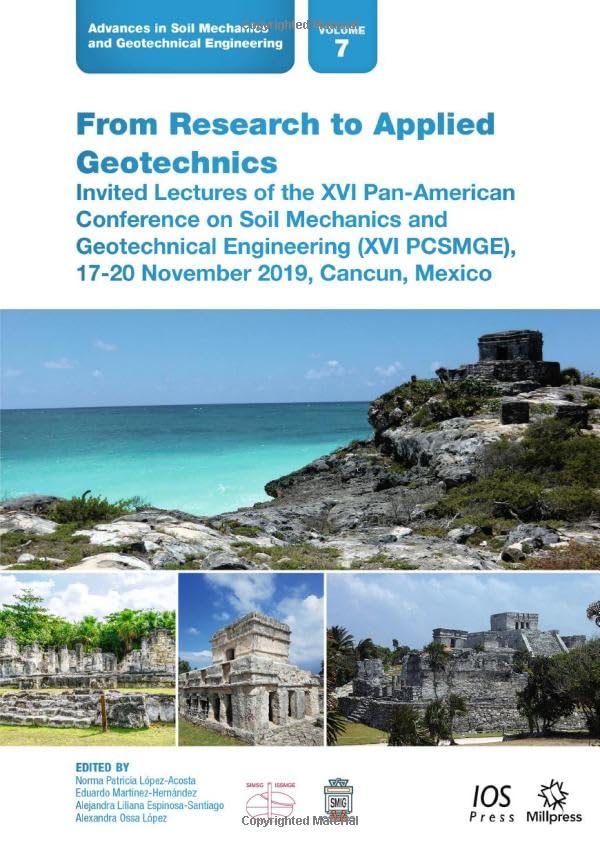 From Research to Applied Geotechnics: Invited Lectures of the XVI Pan-American Conference on Soil Mechanics and Geotechnical Engineering (XVI PCSMGE), 17-20 November 2019, Cancun, Mexico