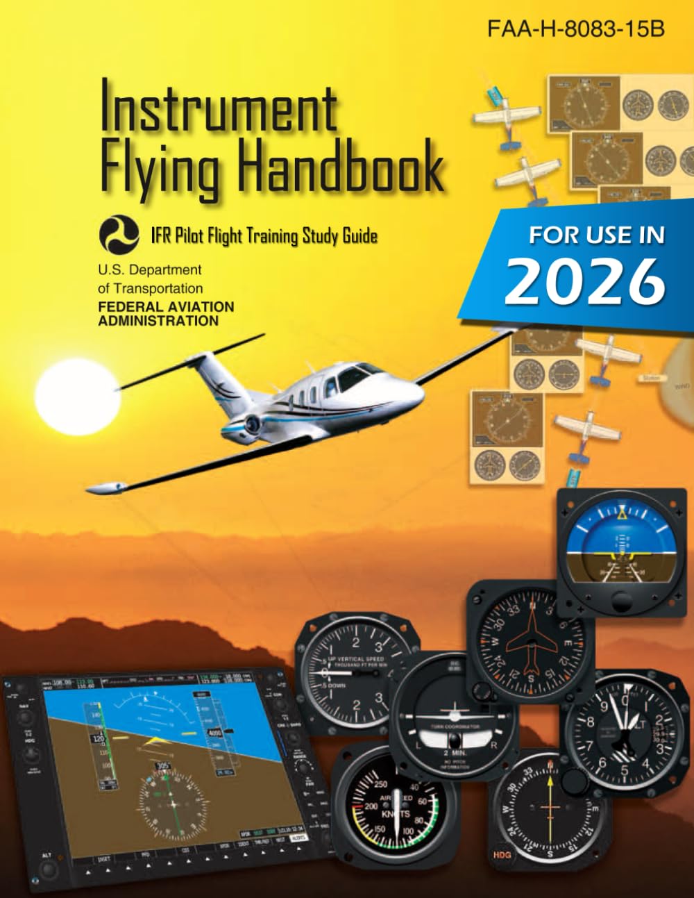 Instrument Flying Handbook FAA-H-8083-15B (Color Print): IFR Pilot Flight Training Study Guide
