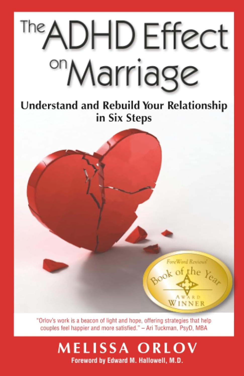 The ADHD Effect on Marriage: Understand and Rebuild Your Relationship in Six Steps