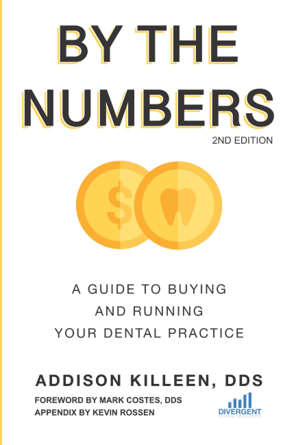 By the Numbers: A Guide to Buying and Running Your Dental Practice