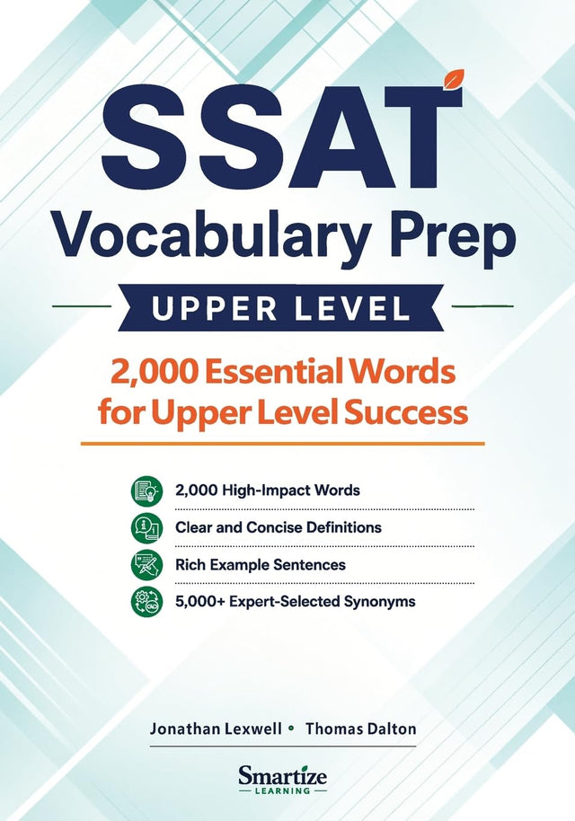 SSAT Vocabulary Prep (Upper Level): 2,000 Essential Words for Upper Level Success (Smartize SSAT Prep Series)