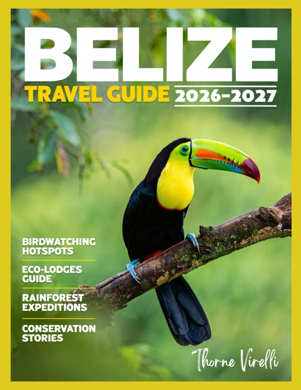 Belize Travel Guide 2026-2027: Explore Pristine Beaches, Ancient Mayan Ruins, Vibrant Culture, and Hidden Adventures in Central America