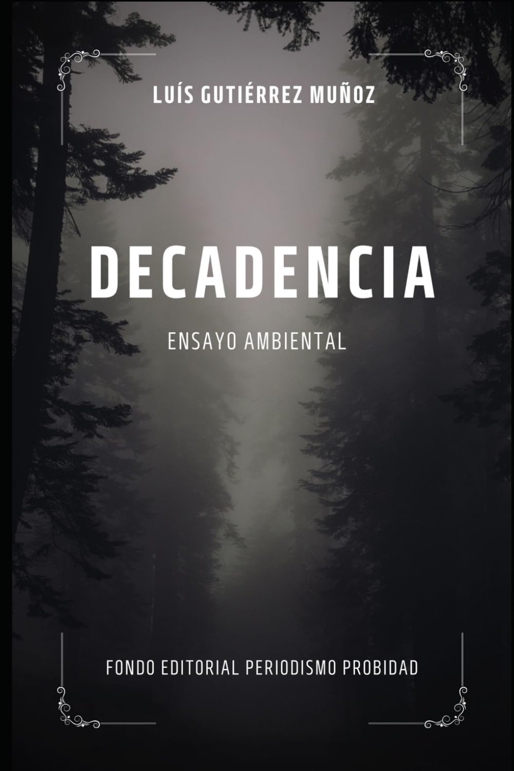 Decadencia: Ensayo ambiental (Spanish Edition)