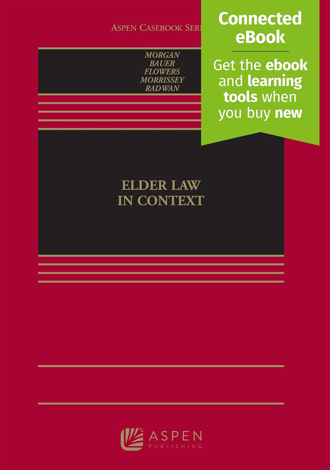 Elder Law in Context: [Connected Ebook] (Aspen Casebook)