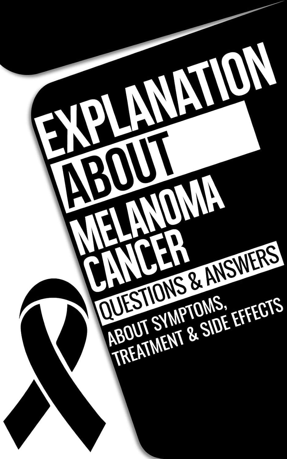 Explanation about Melanoma Cancer: Melanoma Cancer Questions & Answers Symptoms, Treatment & Side Effects
