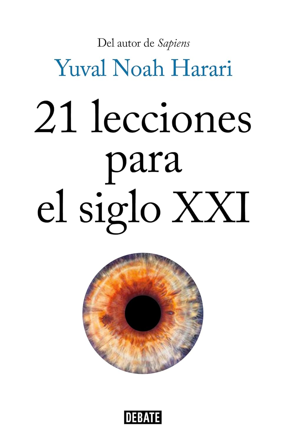 21 lecciones para el siglo XXI (Spanish Edition)