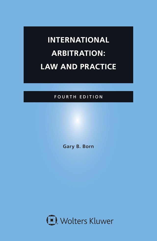 International Arbitration: Law and Practice