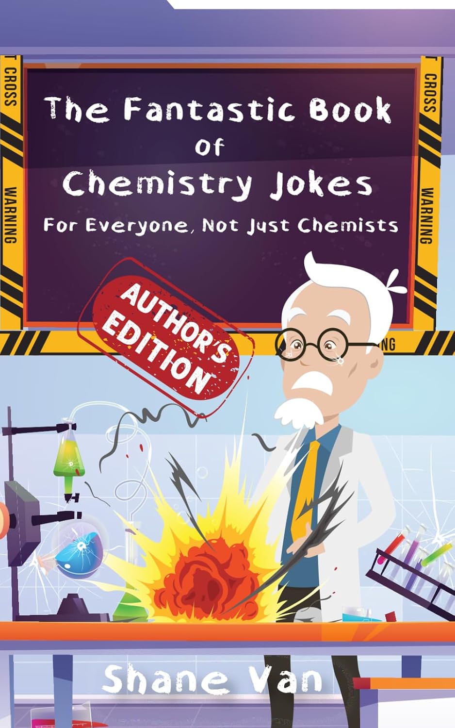 The Fantastic Book of Chemistry Jokes: For Everyone, Not Just Chemists (The Fantastic Joke Books)