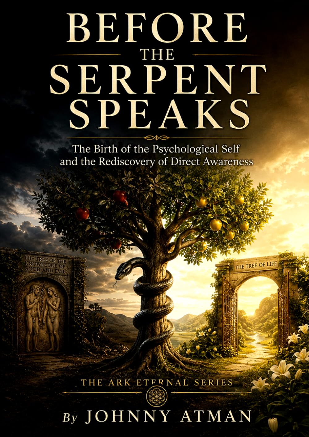 BEFORE THE SERPENT SPEAKS: The Birth of the Psychological Self and the Rediscovery of Direct Awareness