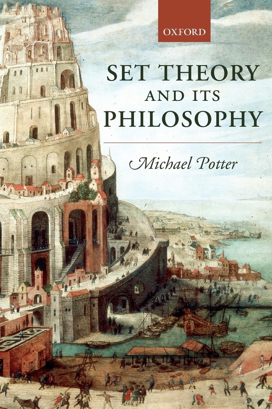 POTTER:SET THEORY & ITS PHILOSPHY 2E PAPER: A Critical Introduction