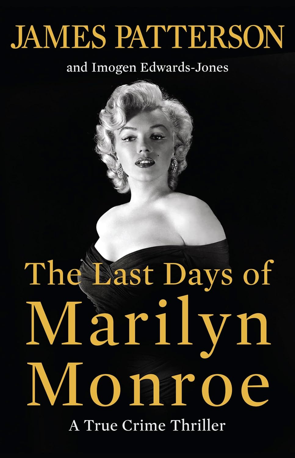 The Last Days of Marilyn Monroe: A True Crime Thriller