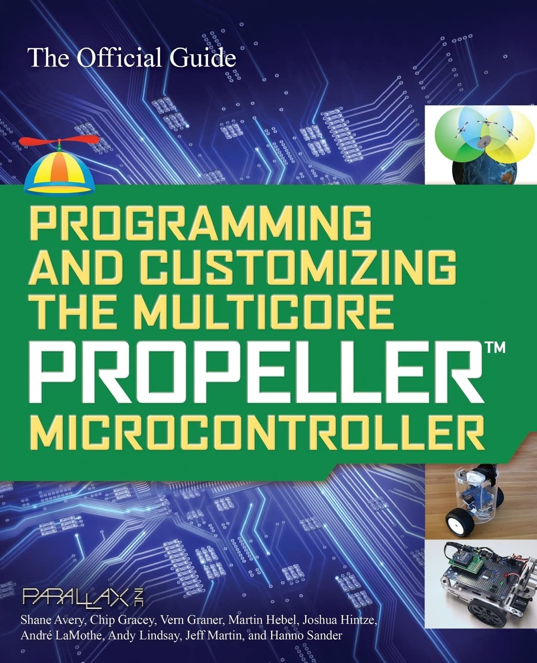 Programming and Customizing the Multicore Propeller Microcontroller: The Official Guide