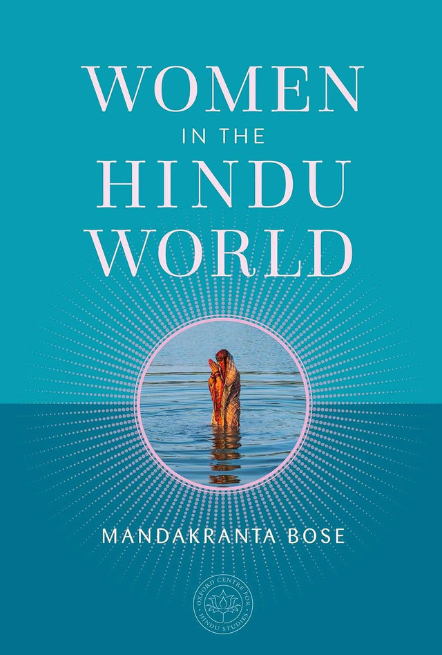 Women in the Hindu World (The Oxford Centre for Hindu Studies Mandala Publishing Series)