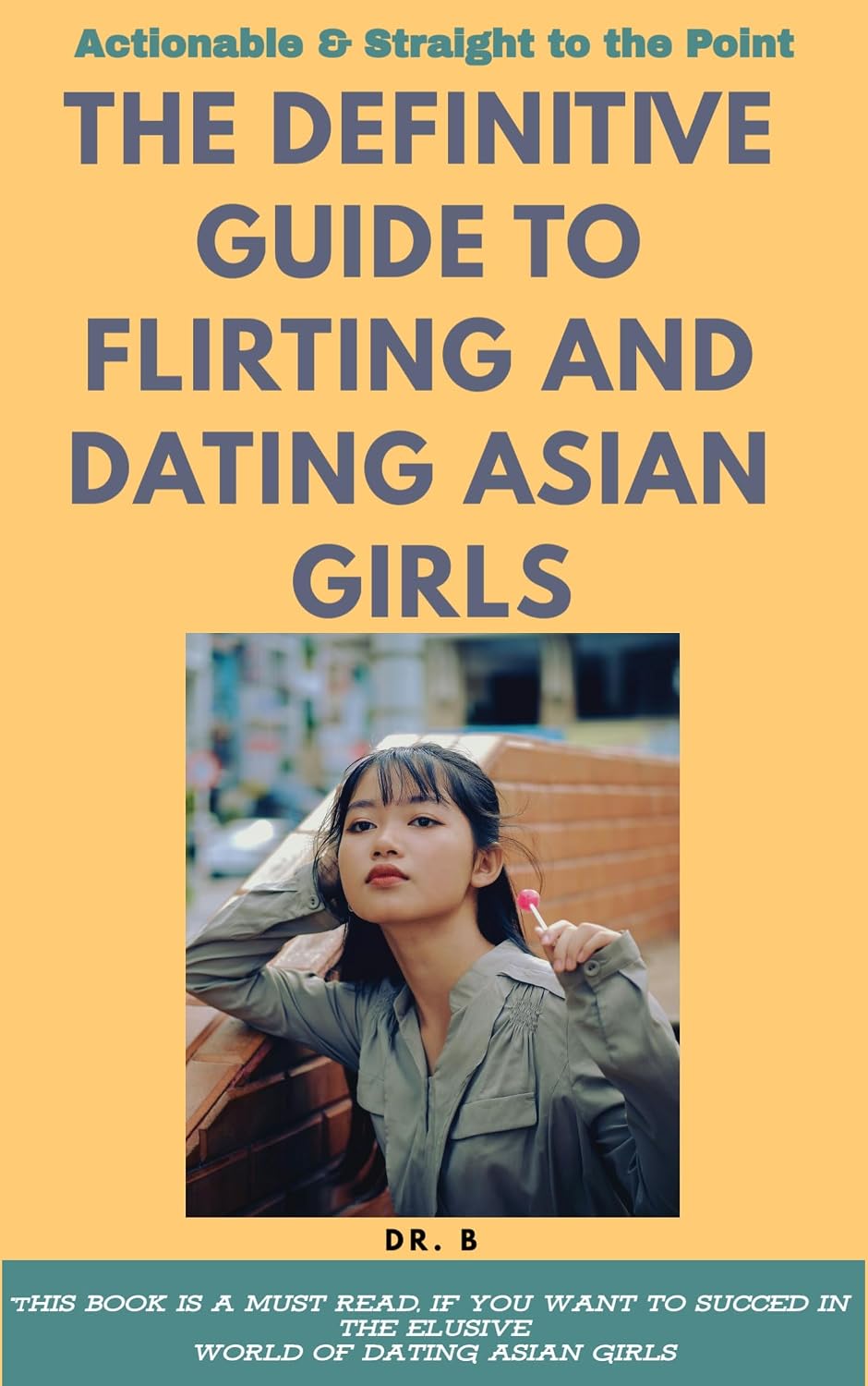 The Definitive Guide to Flirting and Dating Asian girls