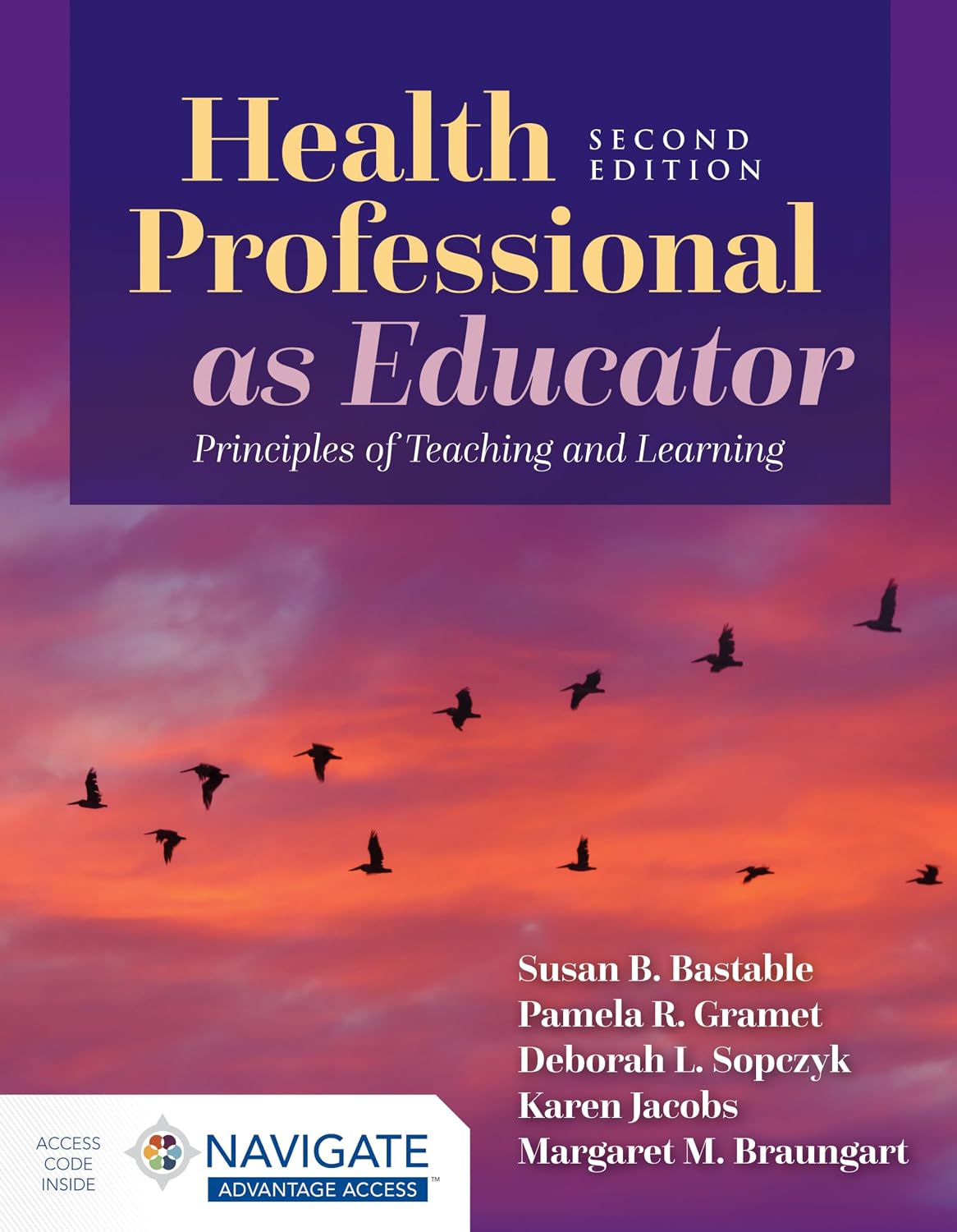 Health Professional as Educator: Principles of Teaching and Learning: .