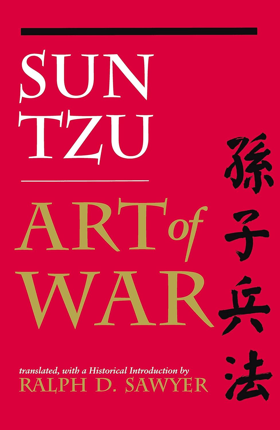 The Art of War (Translated by Ralph D. Sawyer)