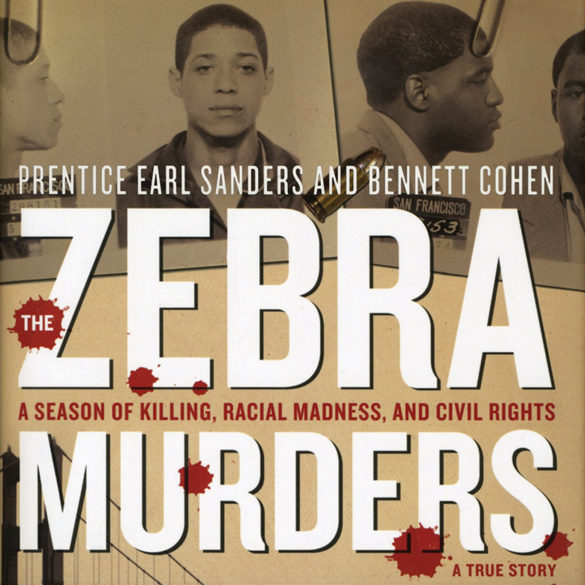 The Zebra Murders: A Season of Killing, Racial Madness, and Civil Rights