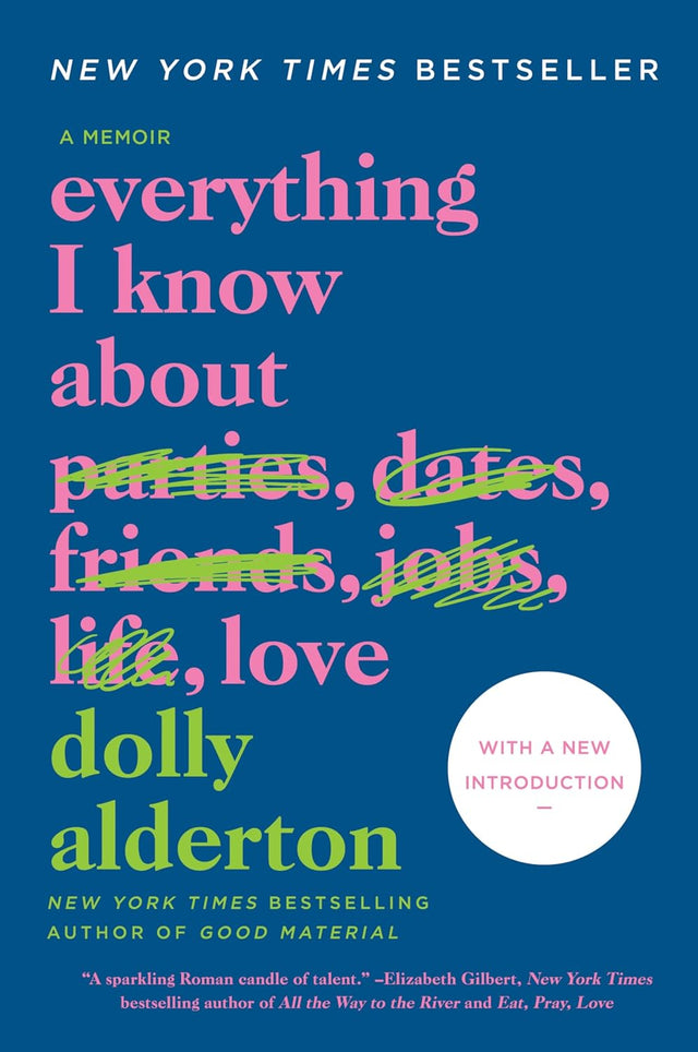 Everything I Know About Love: A Memoir – A Hilarious New York Times Bestseller About Friendship and Bad Dates in Your Twenties