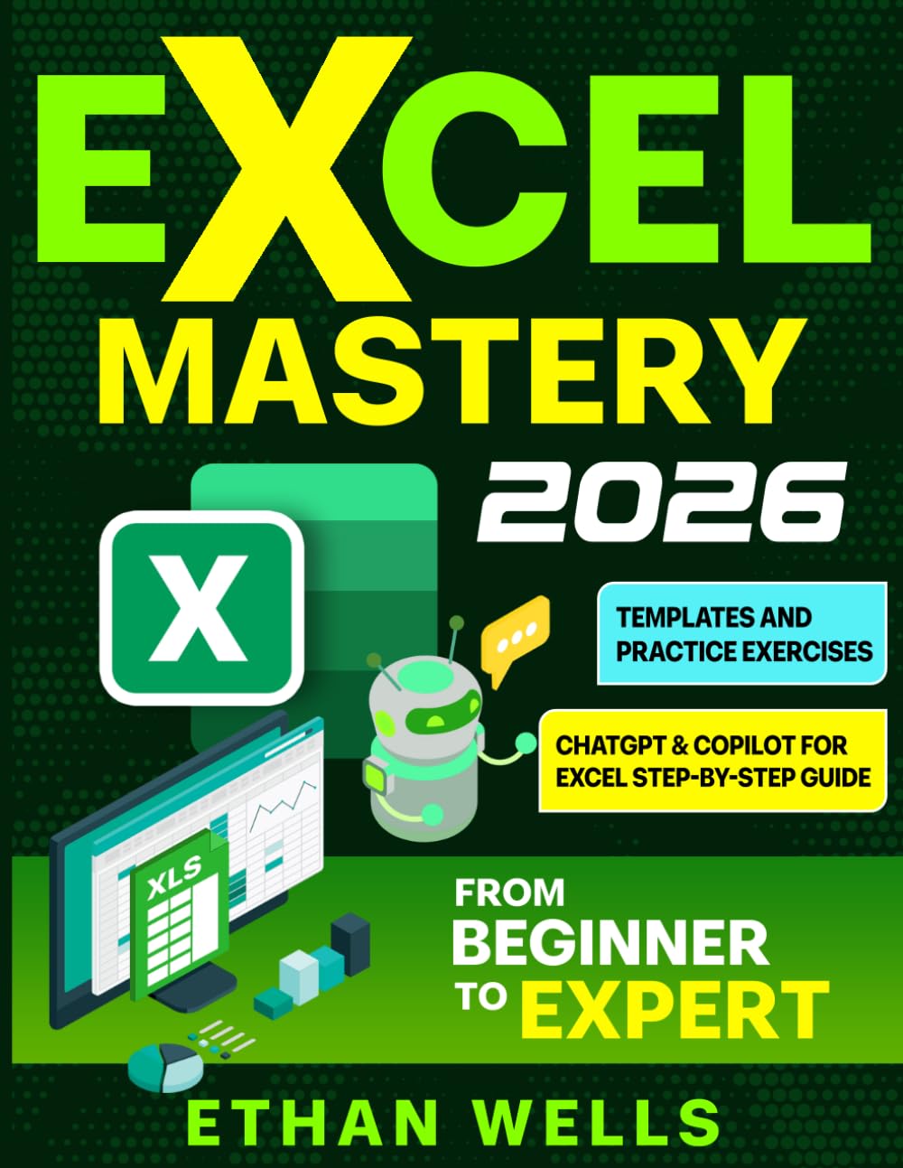 Microsoft Excel Mastery: From Beginners to Experts – The Complete Guide to Formulas, Functions, and Real-World Applications (Business Productivity Blueprint)