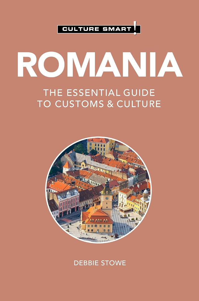 Romania - Culture Smart!: The Essential Guide to Customs & Culture