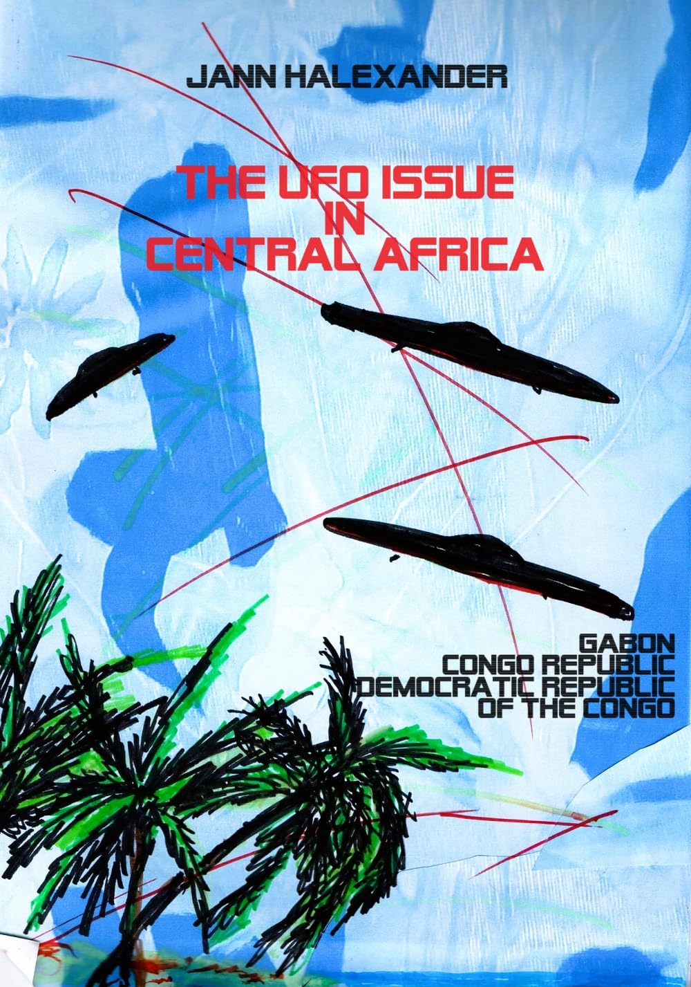 THE UFO ISSUE IN CENTRAL AFRICA: (Gabon, Congo, Democratic Republic of Congo)