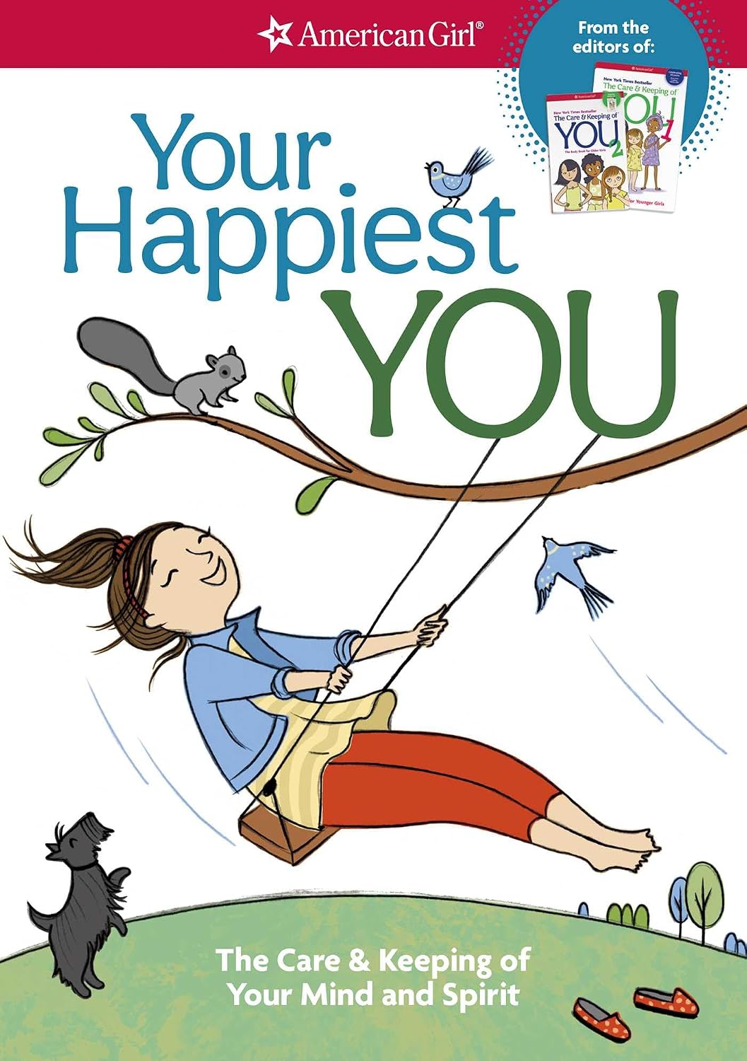 Your Happiest You: The Care & Keeping of Your Mind and Spirit (American Girl® Wellbeing)