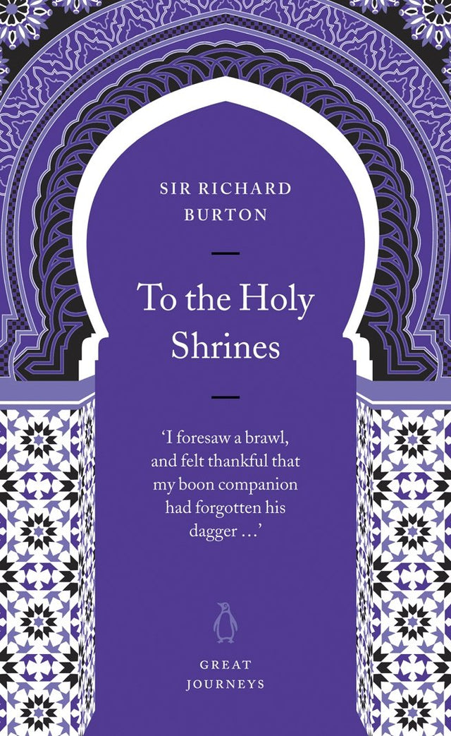 To the Holy Shrines (Penguin Great Journeys)
