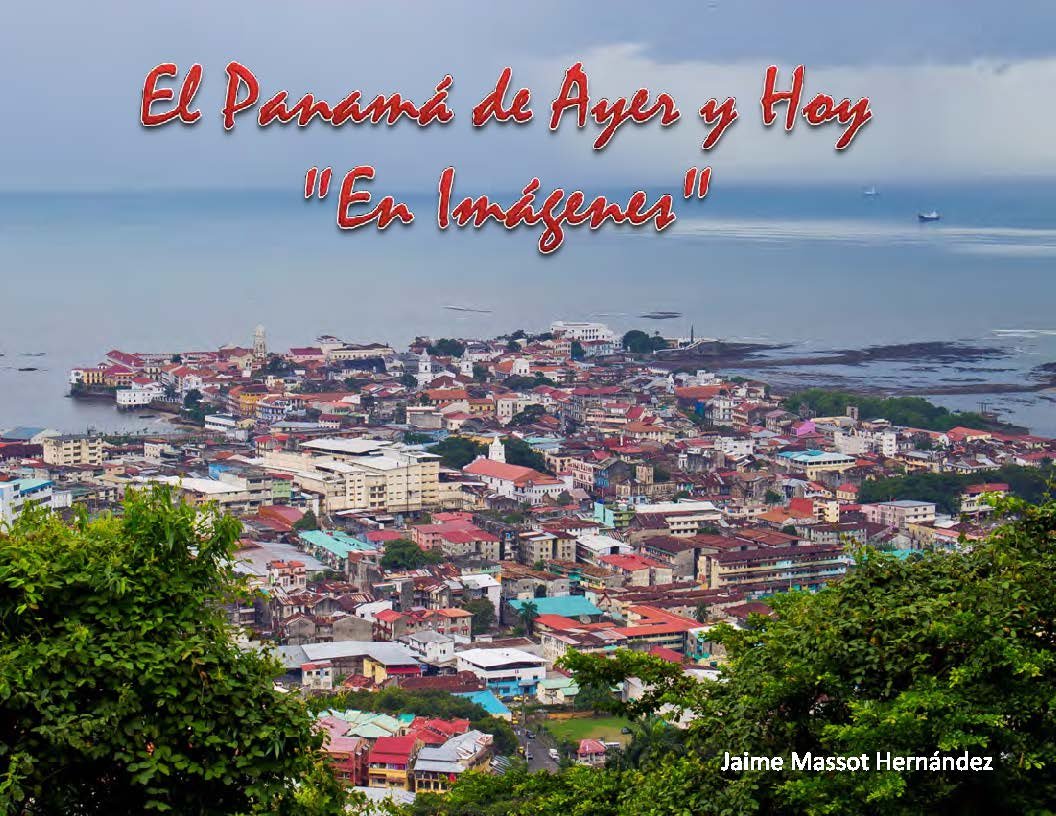 El Panamá de Ayer y Hoy - En Imágenes (Spanish Edition)
