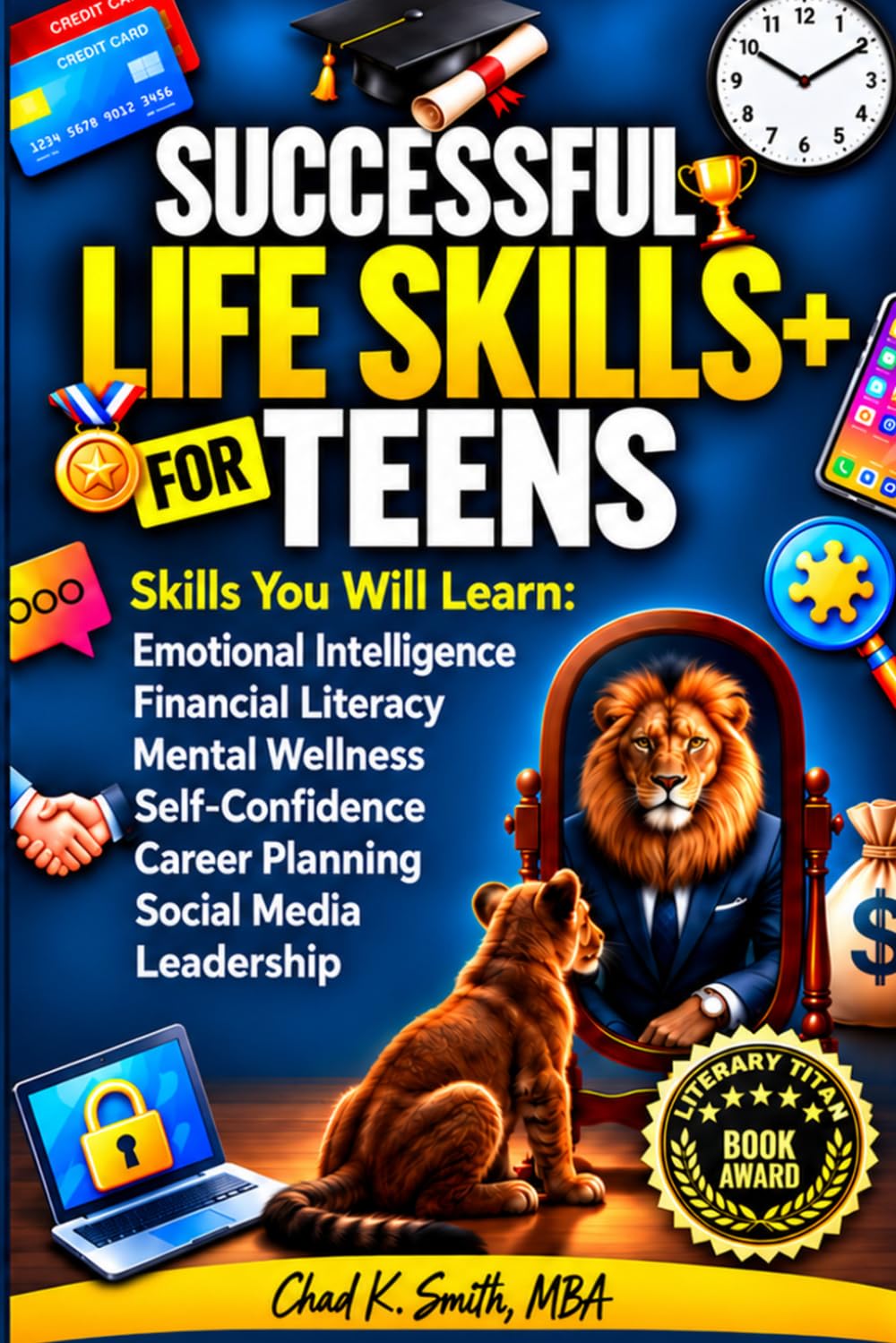 Successful Life Skills for Teens: Master Self-Confidence, Emotional Intelligence, Effective Time Management & Communication, Build Social Skills, & ... Confident Teens for a Successful Adulthood)