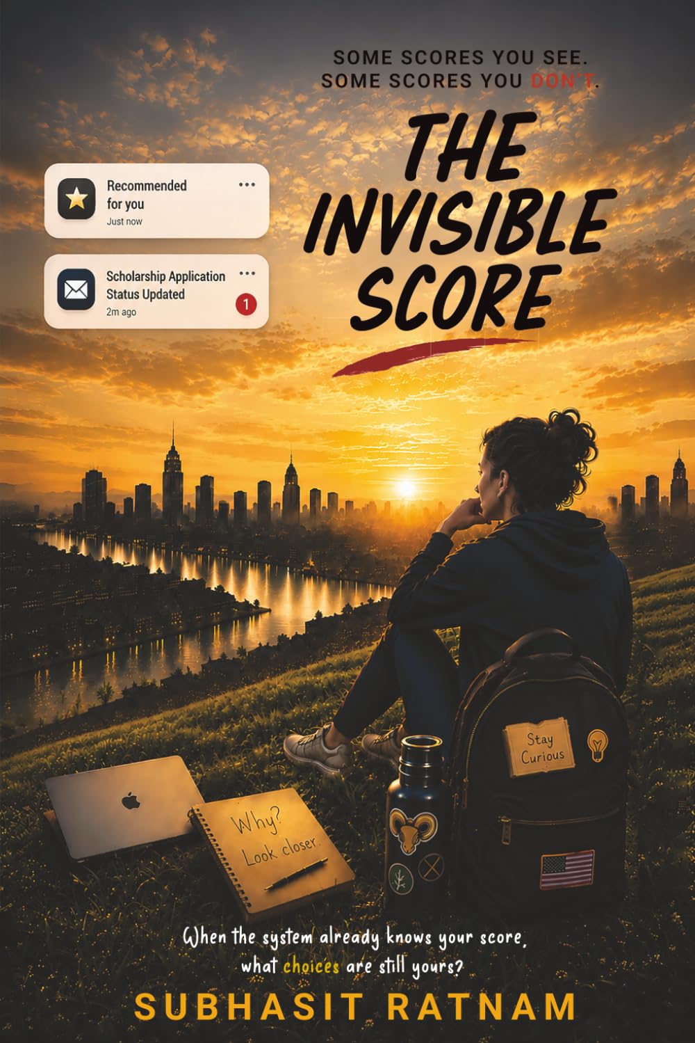 THE INVISIBLE SCORE: How AI, Data, and Algorithms Shape Decisions, Opportunities, and Everyday Life