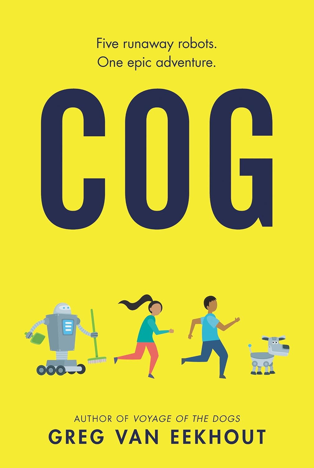 Cog: A Middle Grade Adventure about Five Robots and One Unforgettable Mission to Rescue Their Inventor for Kids (Ages 8-12)