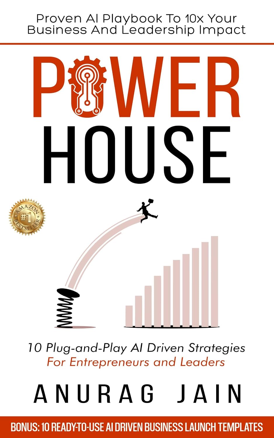 POWERHOUSE: Proven AI Playbook to 10x Your Business and Leadership Impact: 10 Plug-and-Play Artificial Intelligence Driven Business Ideas and Strategies for Aspiring Entrepreneurs and Leaders
