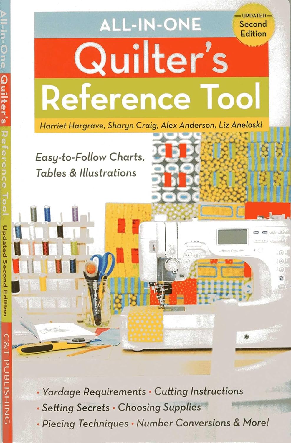 All-in-One Quilter's Reference Tool, Updated Second Edition: Easy-to-Follow Charts, Tables & Illustrations - Yardage Requirements - Cutting ... Conversions - & More! (Reference Guide)