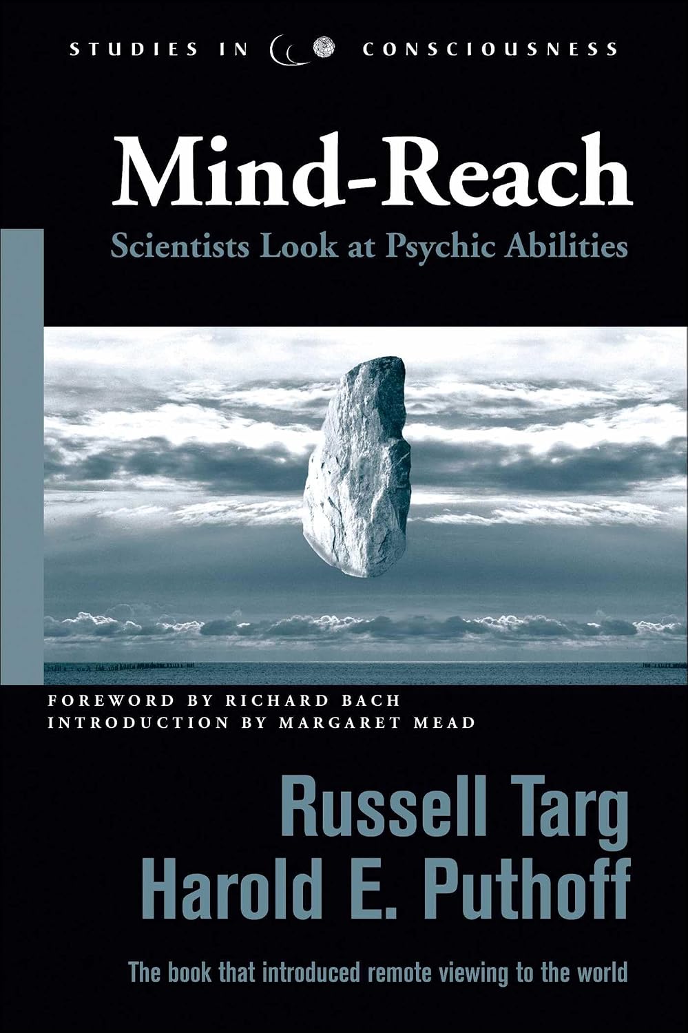 Mind-Reach: Scientists Look at Psychic Abilities (Studies in Consciousness)
