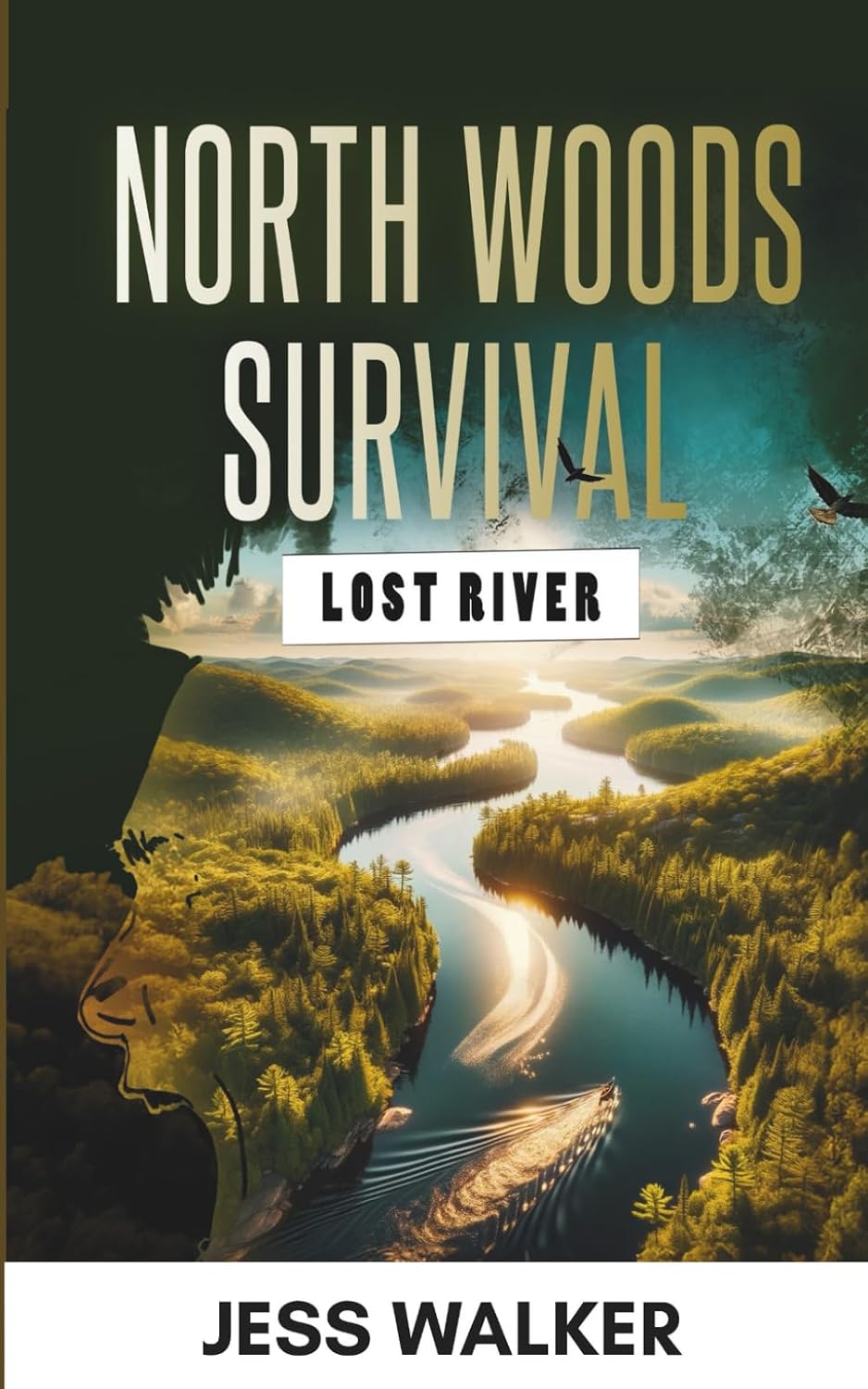 North Woods Survival: Lost River